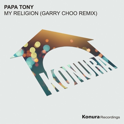 Papa Tony - My Religion (Garry Choo Remix) [KNR125]